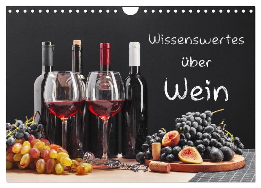 Wissenswertes über Wein (Wandkalender 2026 DIN A4 quer) CALVENDO Monatskalender