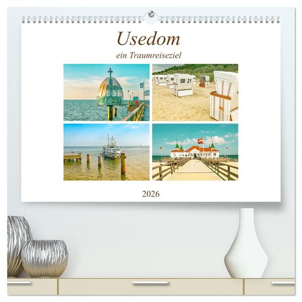 Usedom - ein Traumreiseziel (hochwertiger Premium Wandkalender 2026 DIN A2 quer) Kunstdruck in Hochglanz