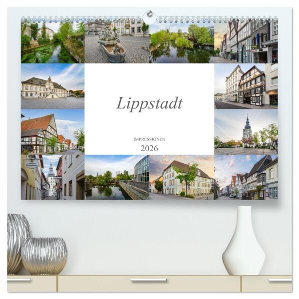 Lippstadt Impressionen (hochwertiger Premium Wandkalender 2026 DIN A2 quer) Kunstdruck in Hochglanz