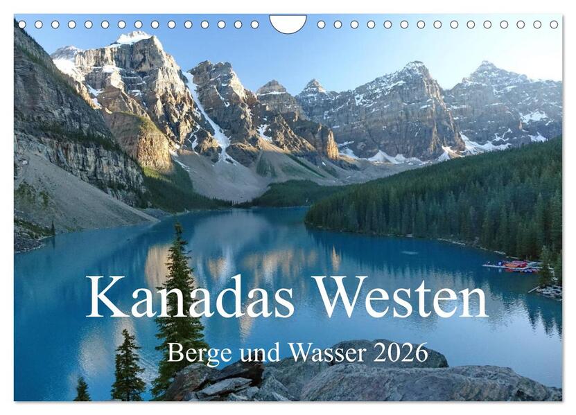 Kanadas Westen - Berge und Wasser (Wandkalender 2026 DIN A4 quer) CALVENDO Monatskalender