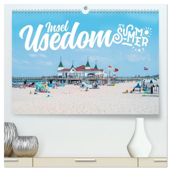 Insel Usedom - It's Summer Time (hochwertiger Premium Wandkalender 2026 DIN A2 quer) Kunstdruck in Hochglanz
