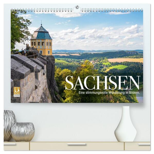 Sachsen - Eine stimmungsvolle Wanderung in Bildern (hochwertiger Premium Wandkalender 2026 DIN A2 quer) Kunstdruck in Hochglanz