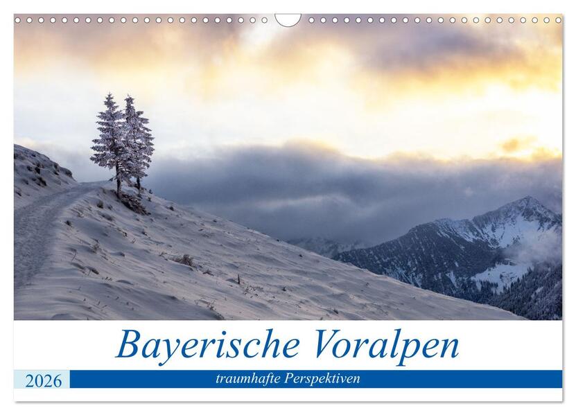 Bayerische Voralpen - traumhafte Perspektiven (Wandkalender 2026 DIN A3 quer) CALVENDO Monatskalender