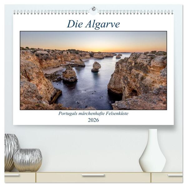 Die Algarve - Portugals märchenhafte Felsenküste (hochwertiger Premium Wandkalender 2026 DIN A2 quer) Kunstdruck in Hochglanz