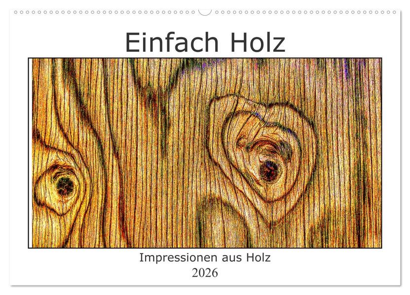 Einfach Holz (Wandkalender 2026 DIN A2 quer) CALVENDO Monatskalender