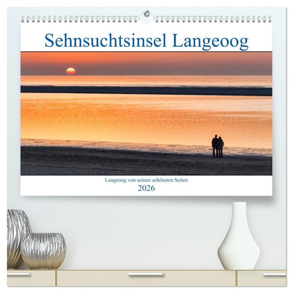 Sehnsuchtinsel Langeoog (hochwertiger Premium Wandkalender 2026 DIN A2 quer) Kunstdruck in Hochglanz