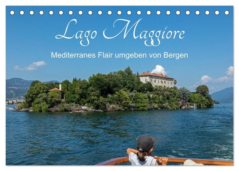 Lago Maggiore - Mediterranes Flair umgeben von Bergen (Tischkalender 2026 DIN A5 quer) CALVENDO Monatskalender