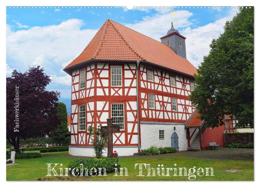 Fachwerkhäuser - Kirchen in Thüringen (Wandkalender 2026 DIN A2 quer) CALVENDO Monatskalender