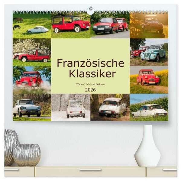 Französische Klassiker - 2CV und D Modell Oldtimer (hochwertiger Premium Wandkalender 2026 DIN A2 quer) Kunstdruck in Hochglanz
