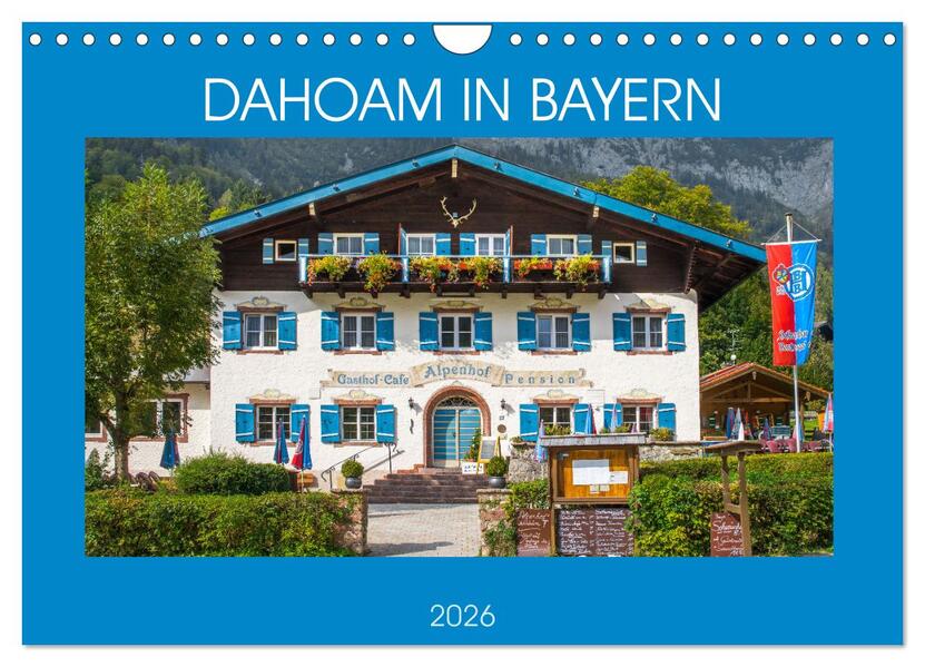 Dahoam in Bayern (Wandkalender 2026 DIN A4 quer) CALVENDO Monatskalender