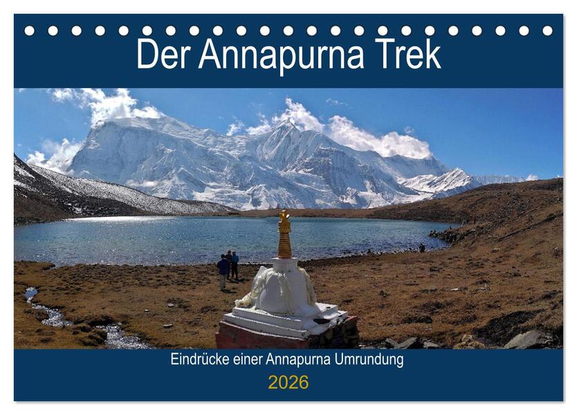 Der Annapurna Trek (Tischkalender 2026 DIN A5 quer) CALVENDO Monatskalender