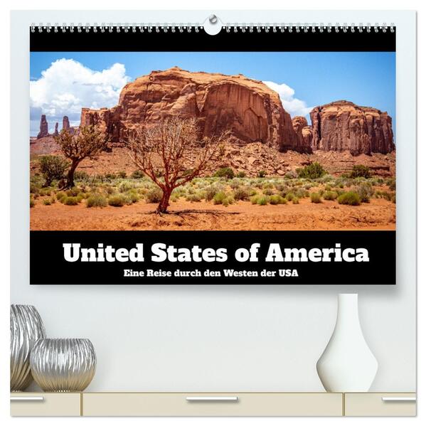 United States of America - Eine Reise durch den Westen der USA (hochwertiger Premium Wandkalender 2026 DIN A2 quer) Kunstdruck in Hochglanz