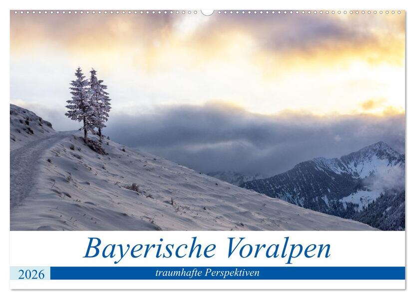 Bayerische Voralpen - traumhafte Perspektiven (Wandkalender 2026 DIN A2 quer) CALVENDO Monatskalender