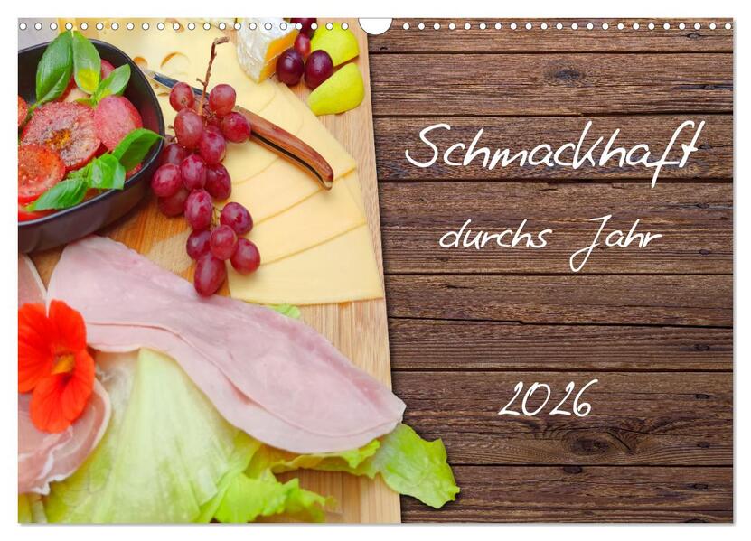 Schmackhaft durchs Jahr (Wandkalender 2026 DIN A3 quer) CALVENDO Monatskalender