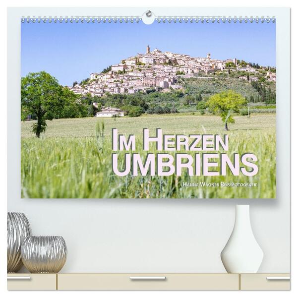 Im Herzen Umbriens (hochwertiger Premium Wandkalender 2026 DIN A2 quer) Kunstdruck in Hochglanz
