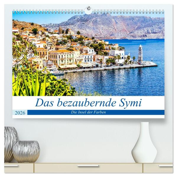 Das bezaubernde Symi (hochwertiger Premium Wandkalender 2026 DIN A2 quer) Kunstdruck in Hochglanz