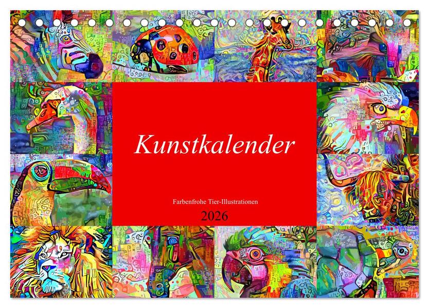 Kunstkalender. Farbenfrohe Tier-Illustrationen (Tischkalender 2026 DIN A5 quer) CALVENDO Monatskalender
