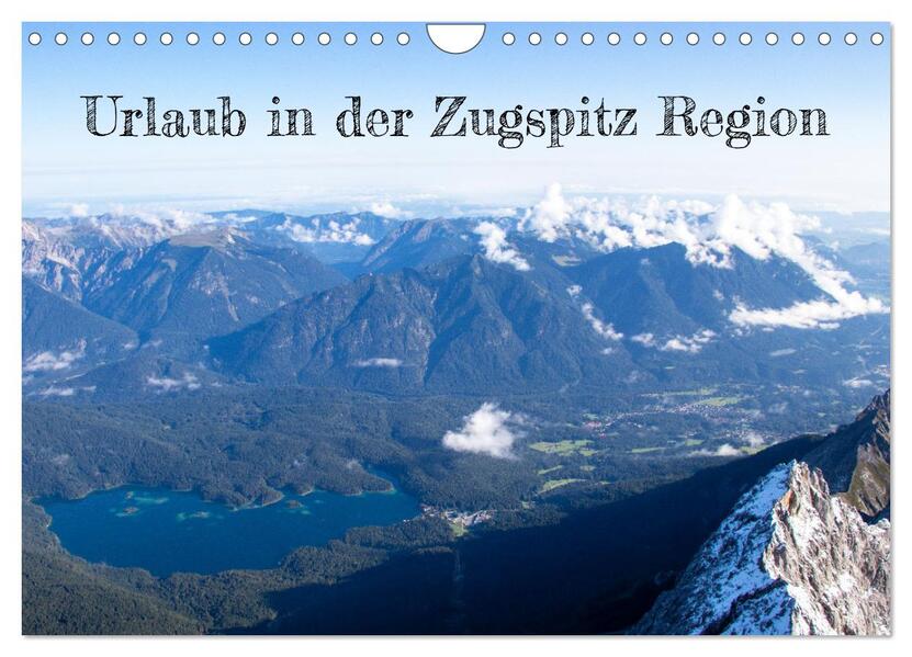 Urlaub in der Zugspitz Region (Wandkalender 2026 DIN A4 quer) CALVENDO Monatskalender