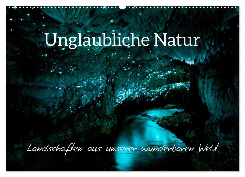 Unglaubliche Natur - Landschaften aus unserer wunderbaren Welt (Wandkalender 2026 DIN A2 quer) CALVENDO Monatskalender