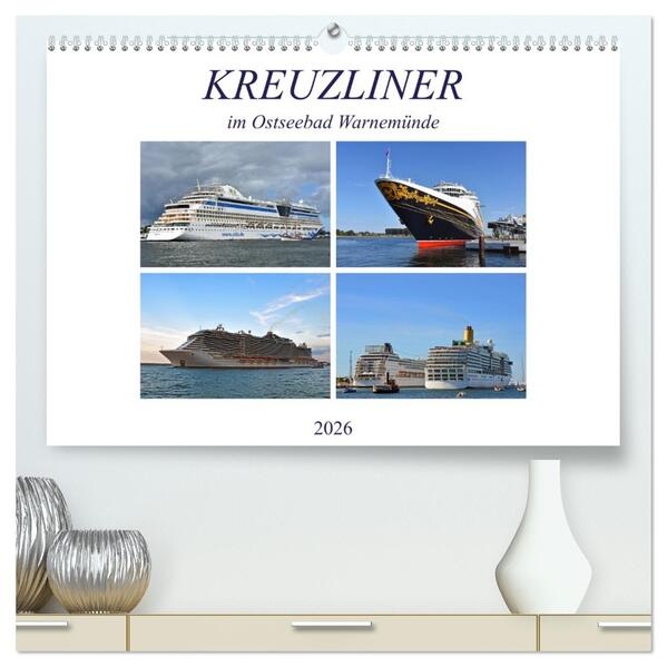 KREUZLINER im Ostseebad Warnemünde (hochwertiger Premium Wandkalender 2026 DIN A2 quer) Kunstdruck in Hochglanz