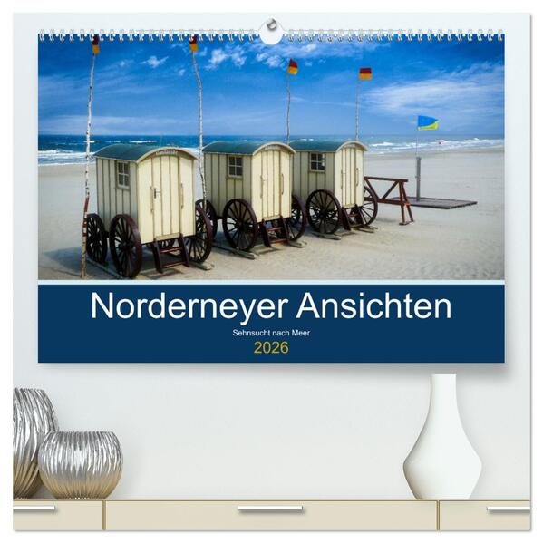 Norderneyer Ansichten (hochwertiger Premium Wandkalender 2026 DIN A2 quer) Kunstdruck in Hochglanz