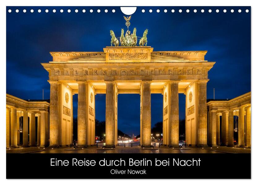 Eine Reise durch Berlin bei Nacht (Wandkalender 2026 DIN A4 quer) CALVENDO Monatskalender