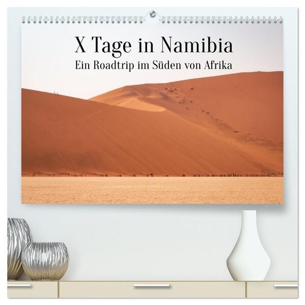 X Tage in Namibia - Ein Roadtrip im Süden von Afrika (hochwertiger Premium Wandkalender 2026 DIN A2 quer) Kunstdruck in Hochglanz