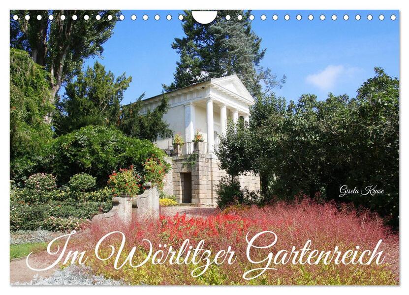 Im Wörlitzer Gartenreich (Wandkalender 2026 DIN A4 quer) CALVENDO Monatskalender