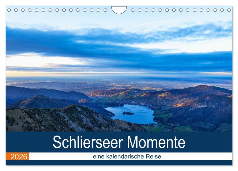 Schlierseer Momente - eine kalendarische Reise (Wandkalender 2026 DIN A4 quer) CALVENDO Monatskalender