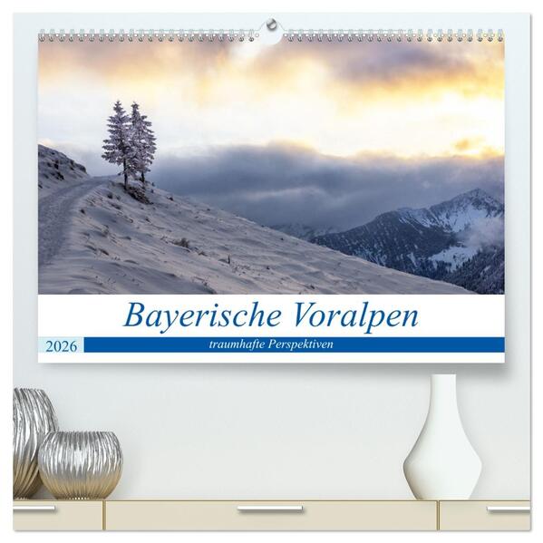 Bayerische Voralpen - traumhafte Perspektiven (hochwertiger Premium Wandkalender 2026 DIN A2 quer) Kunstdruck in Hochglanz