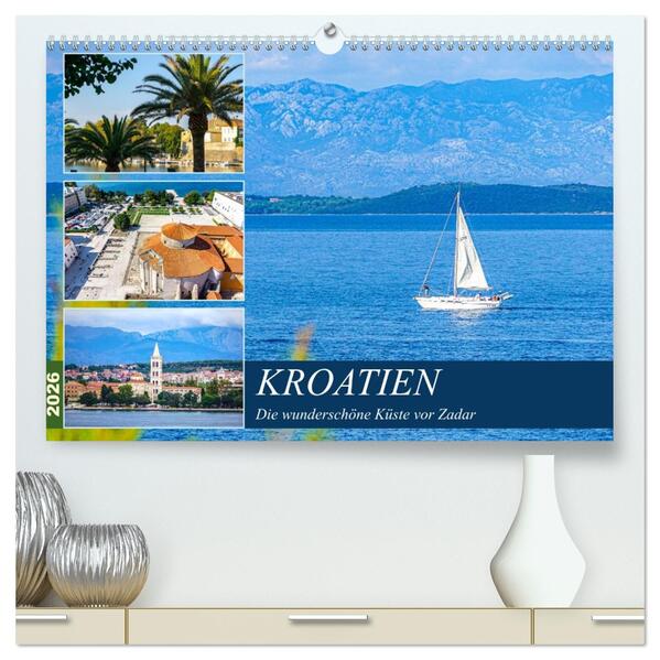Kroatien Die wunderschöne Küste vor Zadar (hochwertiger Premium Wandkalender 2026 DIN A2 quer) Kunstdruck in Hochglanz