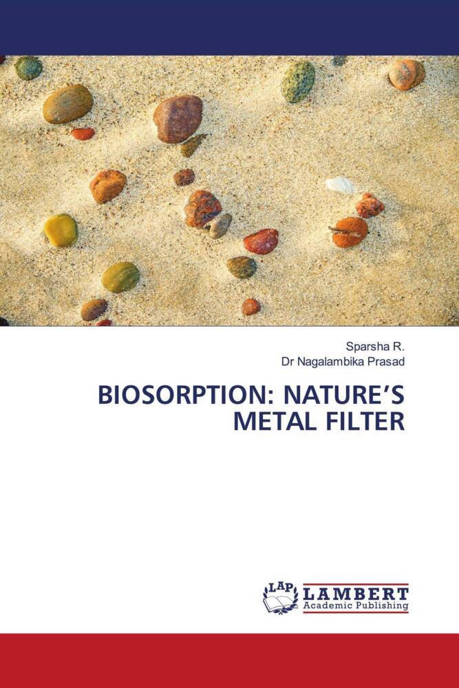 BIOSORPTION: NATURE'S METAL FILTER