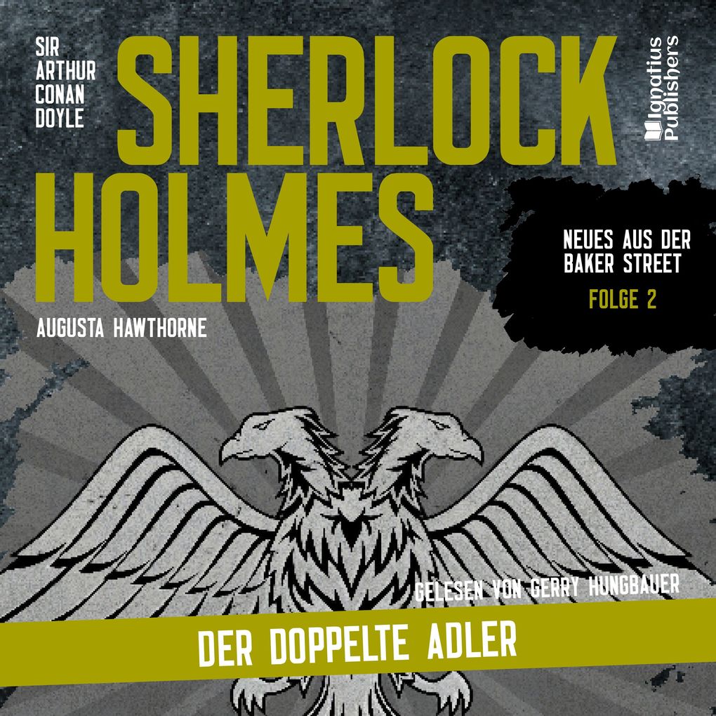 Sherlock Holmes: Der doppelte Adler (Neues aus der Baker Street Folge 2)