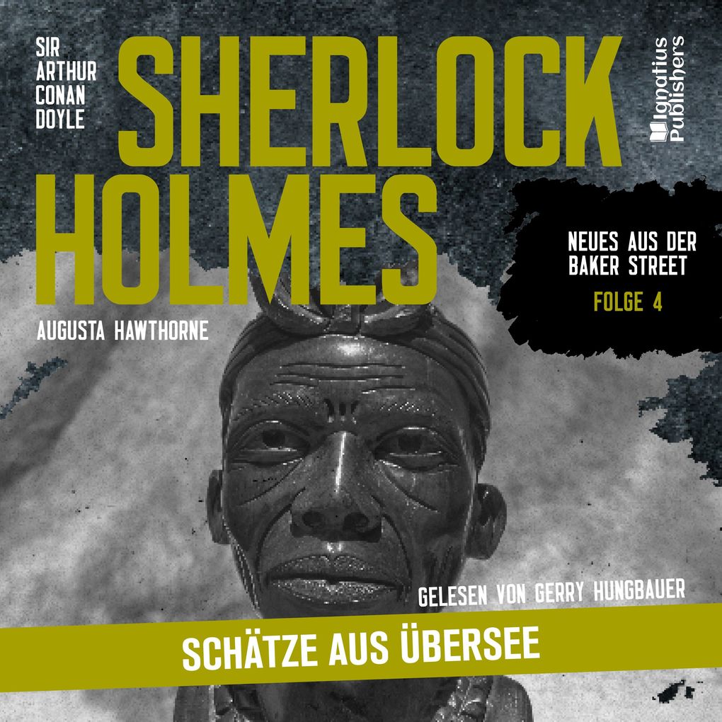 Sherlock Holmes: Schätze aus Übersee (Neues aus der Baker Street Folge 4)