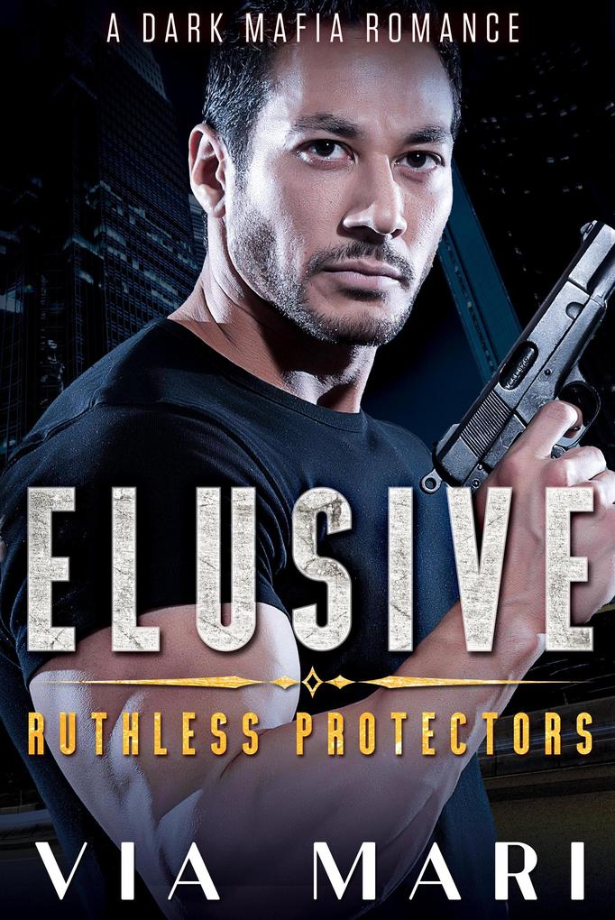 Elusive (Ruthless Protectors #5)