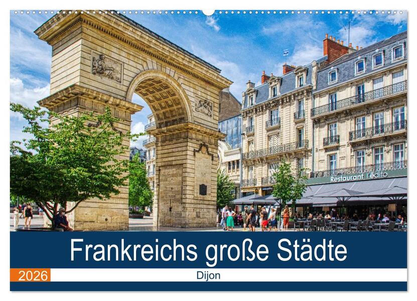 Frankreichs große Städte - Dijon (Wandkalender 2026 DIN A2 quer) CALVENDO Monatskalender