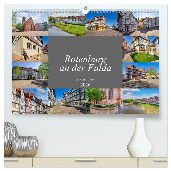 Rotenburg an der Fulda Impressionen (hochwertiger Premium Wandkalender 2026 DIN A2 quer) Kunstdruck in Hochglanz