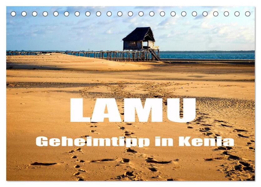 Lamu - Geheimtipp in Kenia (Tischkalender 2026 DIN A5 quer) CALVENDO Monatskalender