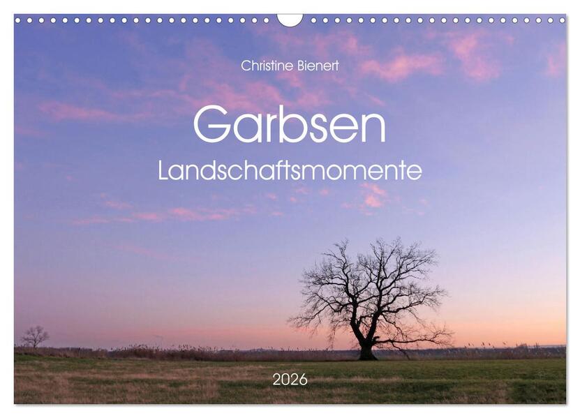 Garbsen Landschaftsmomente (Wandkalender 2026 DIN A3 quer) CALVENDO Monatskalender