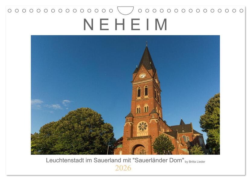 Neheim Leuchtenstadt mit 'Sauerländer Dom' (Wandkalender 2026 DIN A4 quer) CALVENDO Monatskalender