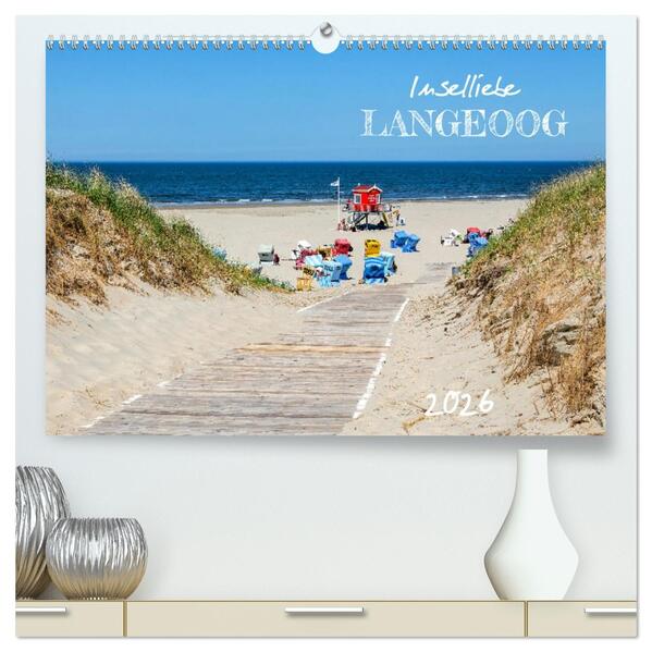 Inselliebe Langeoog (hochwertiger Premium Wandkalender 2026 DIN A2 quer) Kunstdruck in Hochglanz
