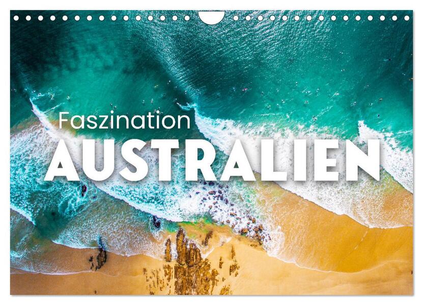 Faszination Australien - Impressionen vom Land Down Under (Wandkalender 2026 DIN A4 quer) CALVENDO Monatskalender