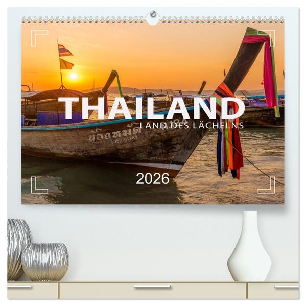 THAILAND - Land des Lächelns (hochwertiger Premium Wandkalender 2026 DIN A2 quer) Kunstdruck in Hochglanz