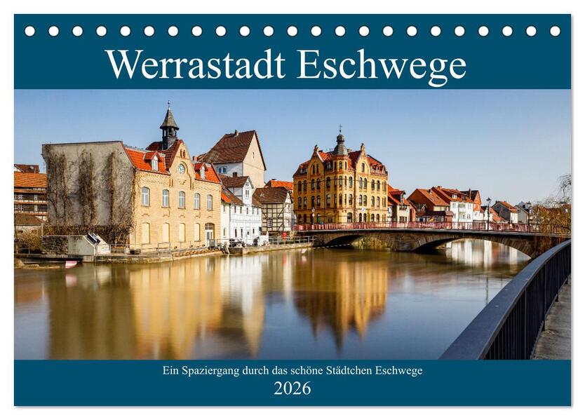 Werrastadt Eschwege (Tischkalender 2026 DIN A5 quer) CALVENDO Monatskalender