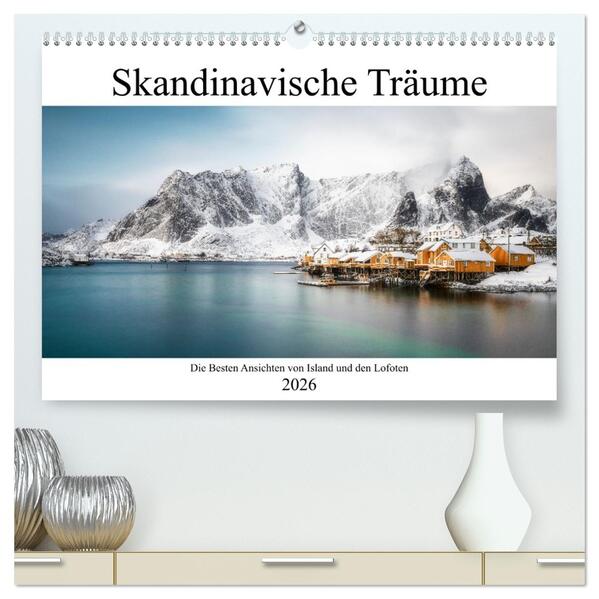Skandinavischer Traum (hochwertiger Premium Wandkalender 2026 DIN A2 quer) Kunstdruck in Hochglanz