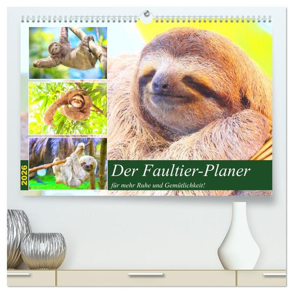 Der Faultier-Planer für mehr Ruhe und Gemütlichkeit! (hochwertiger Premium Wandkalender 2026 DIN A2 quer) Kunstdruck in Hochglanz