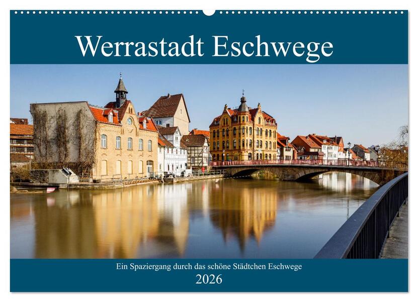 Werrastadt Eschwege (Wandkalender 2026 DIN A2 quer) CALVENDO Monatskalender