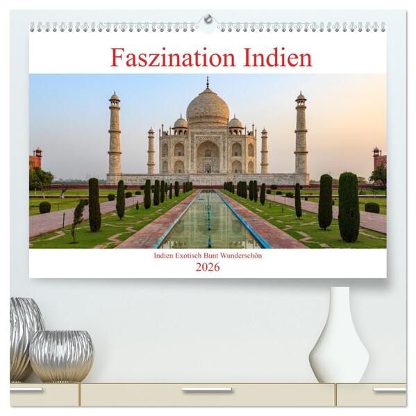 Faszination Indien (hochwertiger Premium Wandkalender 2026 DIN A2 quer) Kunstdruck in Hochglanz