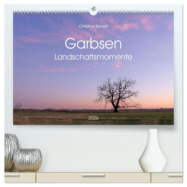 Garbsen Landschaftsmomente (hochwertiger Premium Wandkalender 2026 DIN A2 quer) Kunstdruck in Hochglanz