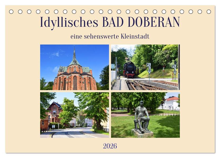 Idyllisches BAD DOBERAN eine sehenswerte Kleinstadt (Tischkalender 2026 DIN A5 quer) CALVENDO Monatskalender